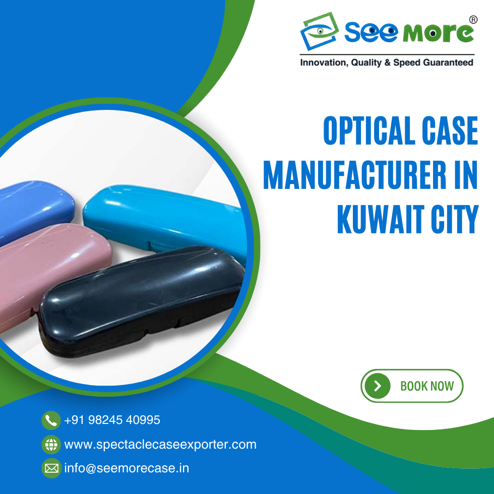 Optical Case Manufacturer in Kuwait City